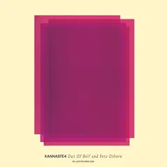 Kannaste4 Out Of Self And Into Others (LP)