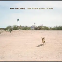 The Delines Mr. Luck And Ms. Doom - LTD (LP)