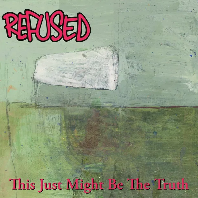 Refused This Just Might Be The Truth (2LP) 