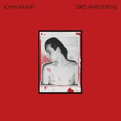 John McKay Sixes And Sevens (LP)