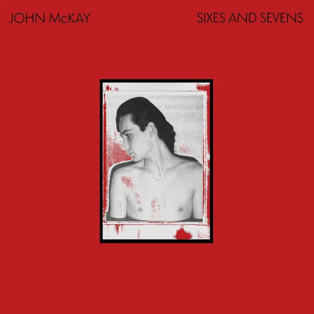 John McKay Sixes And Sevens (LP) 
