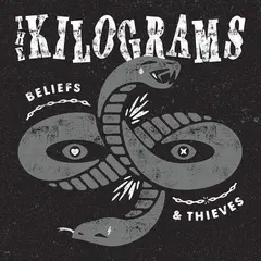 The Kilograms Beliefs &amp; Thieves (LP)