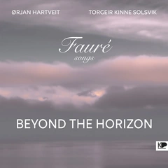 Ørjan Hartveit &amp; Torgeir Kinne Solsvik Fauré: Songs Beyond The Horizon (CD)