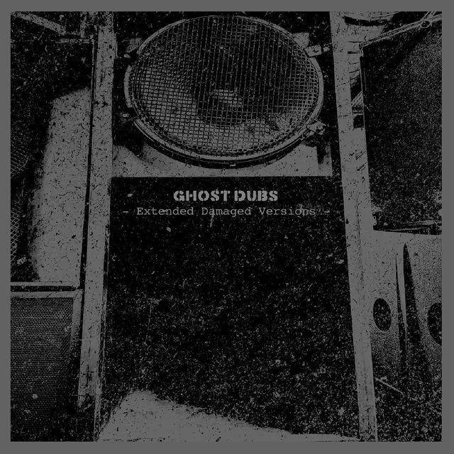 Ghost Dubs Extended Damaged Versions (LP) 