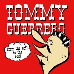 Tommy Guerrero From The Soil To The Soul (LP)