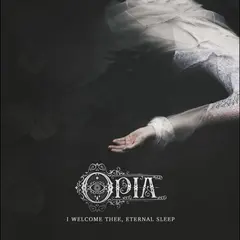 Opia I Welcome Thee, Eternal Sleep - LTD (LP)