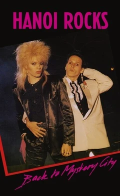 Hanoi Rocks Back To Mystery City (MC)