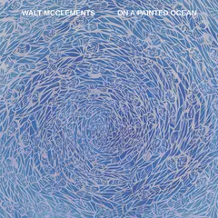 Walt McClements On A Painted Ocean (LP)