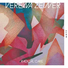 Verena Zeiner Radical Care (LP)