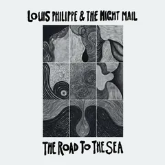 Louis Philippe &amp; The Night Mail The Road To The Sea (LP)