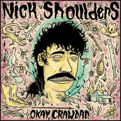 Nick Shoulders Okay, Crawdad. - LTD (LP)