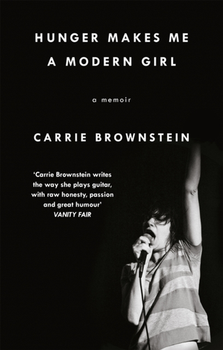 Carrie Brownstone Hunger Makes Me A Modern Girl (BOK)