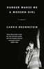 Carrie Brownstone Hunger Makes Me A Modern Girl (BOK)
