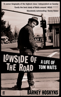 Barney Hoskyns Lowside Of The Road: A Life Of Tom…(BOK)