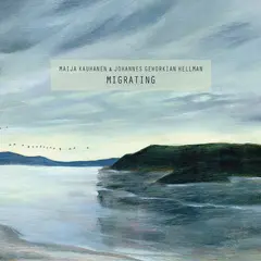 Maija Kauhanen &amp; Johannes Geworkian… Migrating (LP)