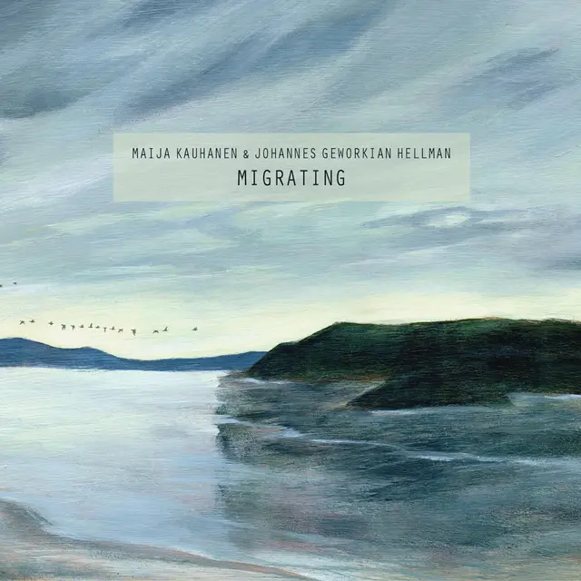 Maija Kauhanen & Johannes Geworkian… Migrating (LP) 