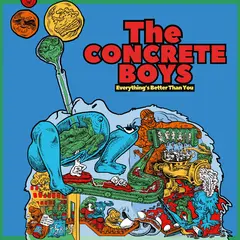 The Concrete Boys Everything's Better Than You (LP)
