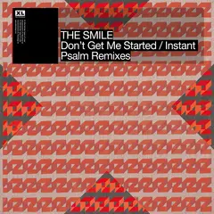 The Smile Don't Get Me Started/Instant…Rmxs (12")