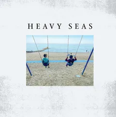 Heavy Seas By Degrees (LP)