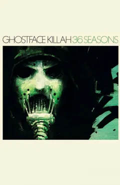 Ghostface Killah 36 Seasons: 10th Anniversary (MC)