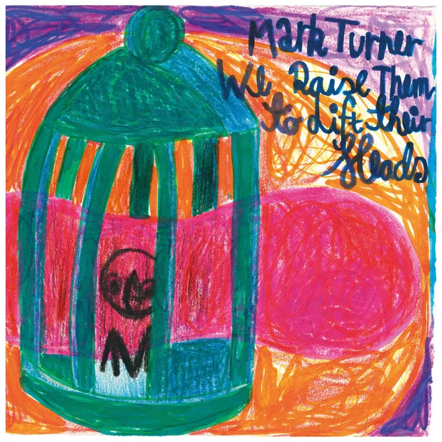Mark Turner We Raise Them To Lift Their Heads (LP) 