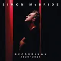 Simon McBride Recordings 2020-2025 (CD)