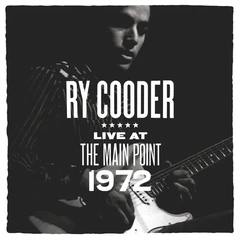 Ry Cooder Live At The Main Point 1972 - RSD (LP)