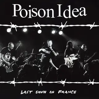 Poison Idea Last Show In France - LTD (LP)