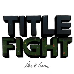 Title Fight Floral Green (LP)