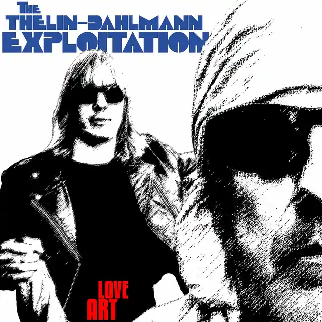 The Thelin-Dahlmann Exploitation Love Art - LTD (LP) 
