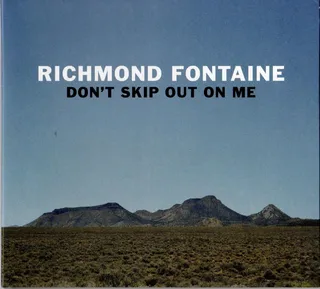 Richmond Fontaine Don't Skip Out On Me (CD)