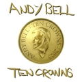 Andy Bell (Erasure) Ten Crowns - Deluxe Edition (2CD)