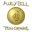 Andy Bell (Erasure) Ten Crowns (CD)