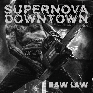 Supernova Downtown Raw Law (LP)