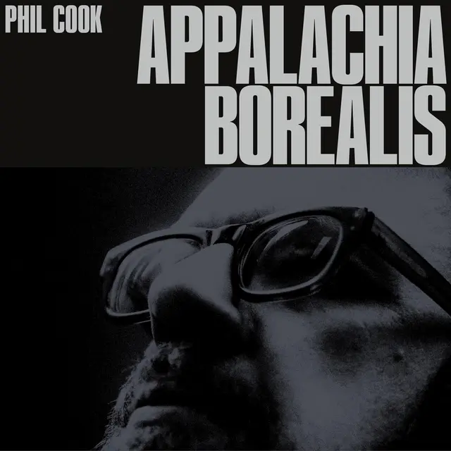 Phil Cook Appalachia Borealis (LP) 