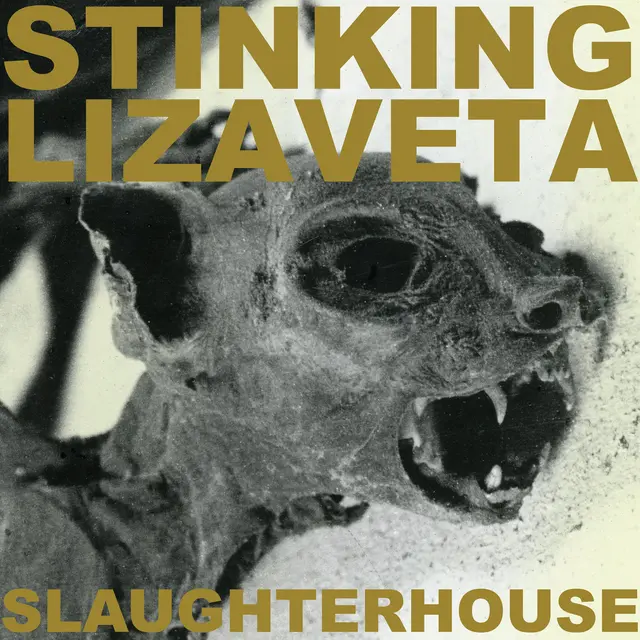Stinking Lizaveta Slaughterhouse (LP) 