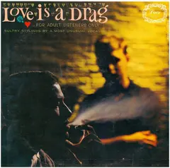 Love Is A Drag For Adult Listeners Only (LP)