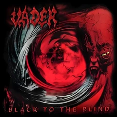 Vader Black To The Blind (Remastered) (LP)
