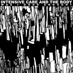 Intensive Care Was I Good Enough? - LTD (LP)