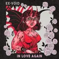 Ex-Vöid In Love Again (CD)
