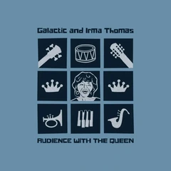 Galactic And Irma Thomas Audience With The Queen (CD)