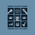 Galactic And Irma Thomas Audience With The Queen - LTD (LP)