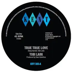 Tobi Lark / The Dave &amp; Darrell Band True True Love / Instrumental (7")