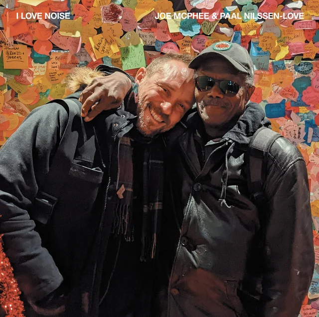 Joe McPhee & Paal Nilssen-Love I Love Noise (LP) 