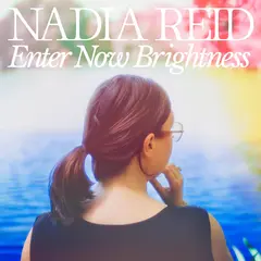Nadia Reid Enter Now Brightness - LTD (LP)