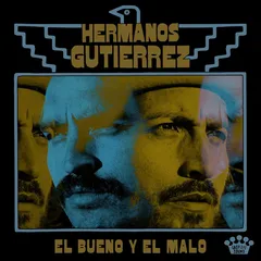 Hermanos Gutierrez El Bueno Y El Malo - LTD (LP)