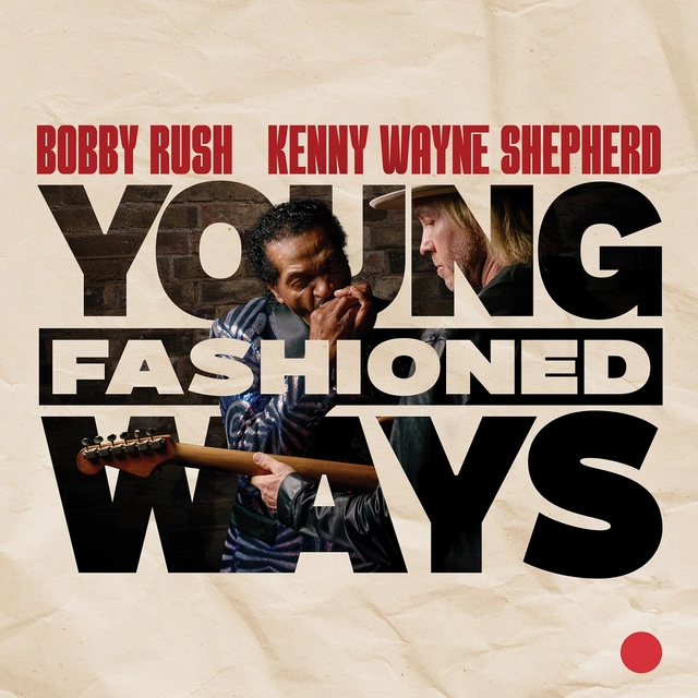 Bobby Rush & Kenny Wayne Shepherd Young Fashioned Ways - LTD (2LP) 
