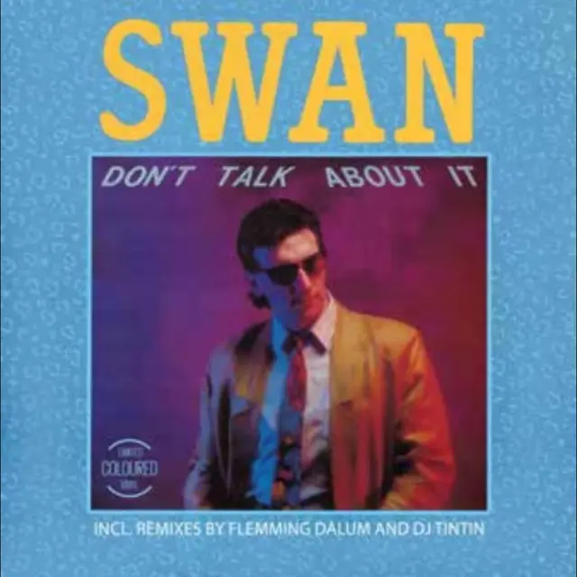 Swan Don't Talk About It (12") 