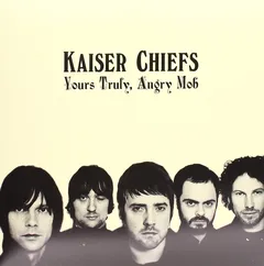 Kaiser Chiefs Yours Truly, Angry Mob (2LP)