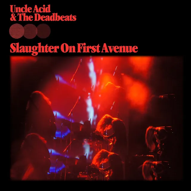 Uncle Acid & The Deadbeats Slaughter On First Avenue - LTD (2LP) 